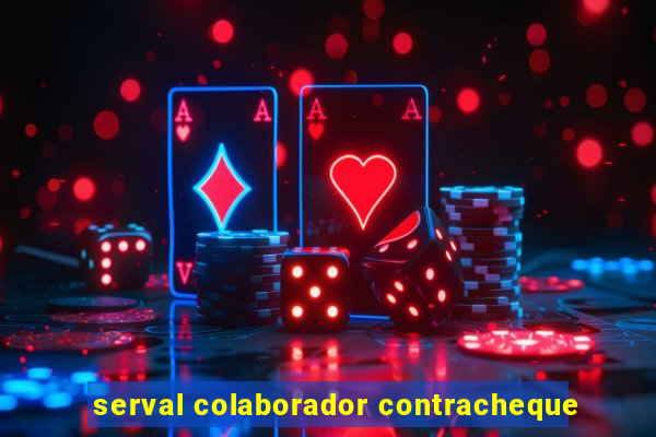 serval colaborador contracheque